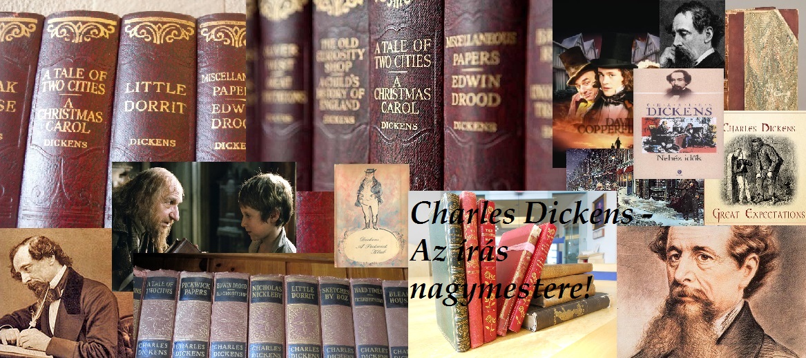 Charles Dickens munkssga, lete s minden ms, ami csak hozz kapcsolhat